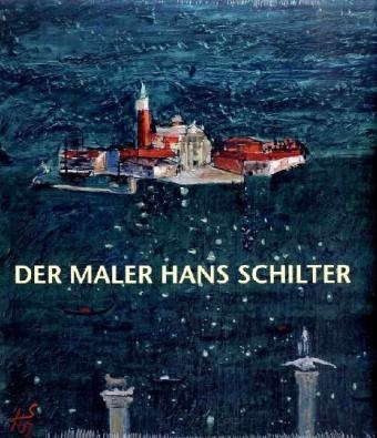 Der Maler Hans Schilter Buch